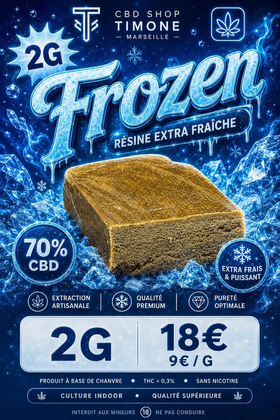 Affiche Frozen 2 g à 18 €, résine 70 % CBD, CBD Shop Timone Marseille